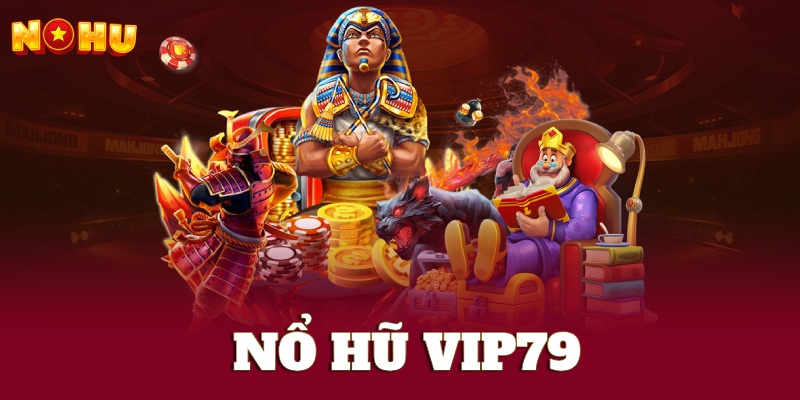 Nổ hũ VIP79